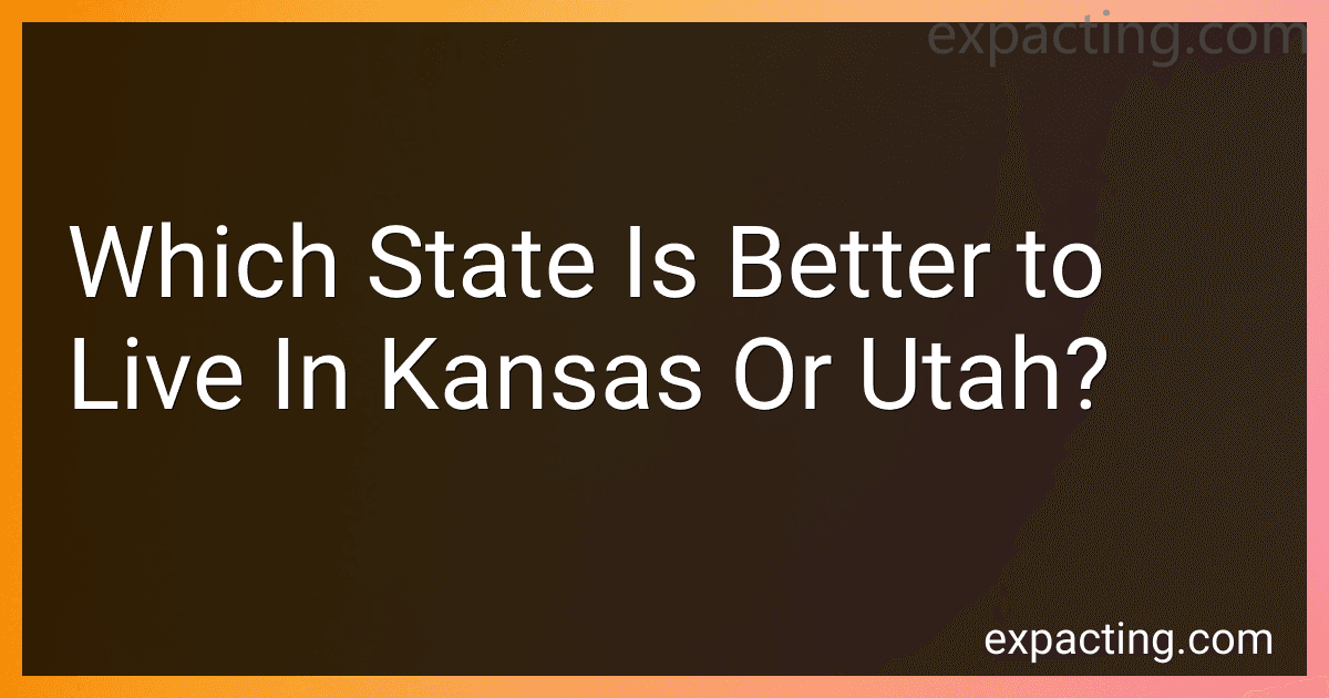 Which State Is Better to Live In Kansas Or Utah? preview