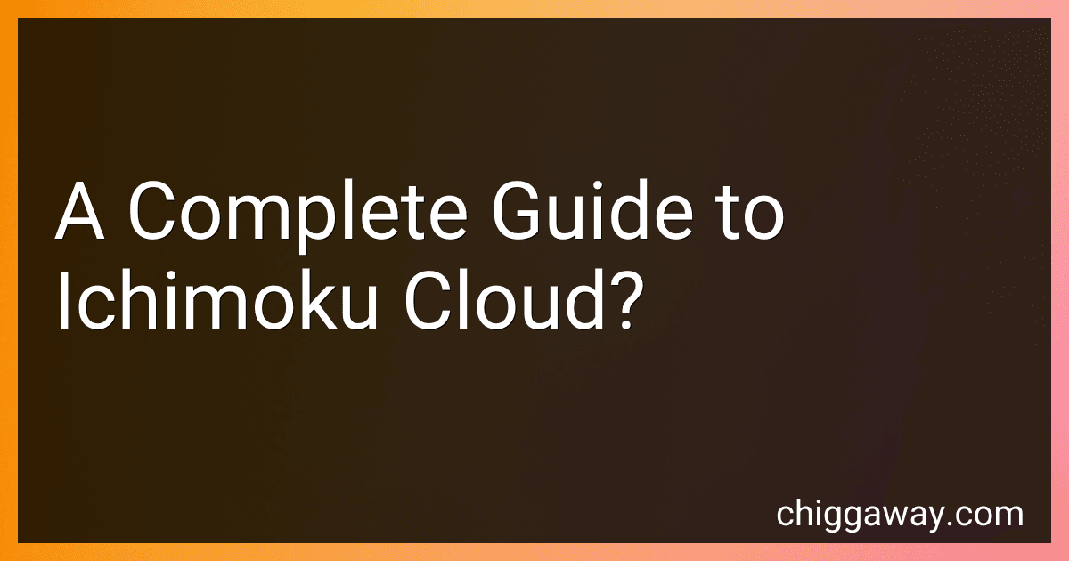 A Complete Guide to Ichimoku Cloud? image