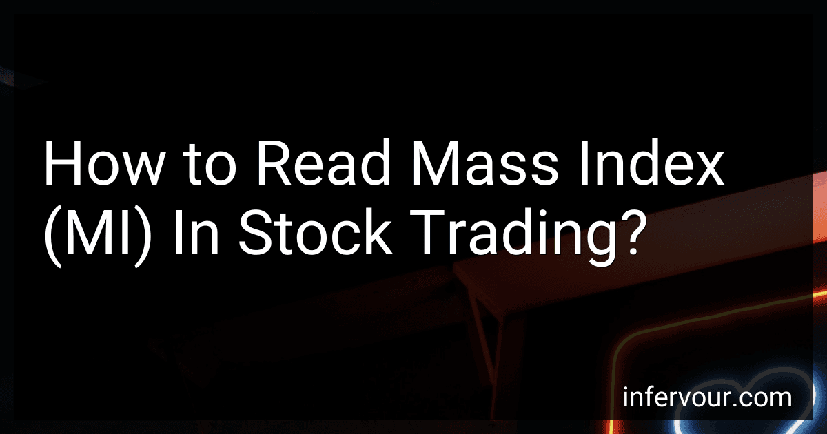 How to Read Mass Index (MI) In Stock Trading? image