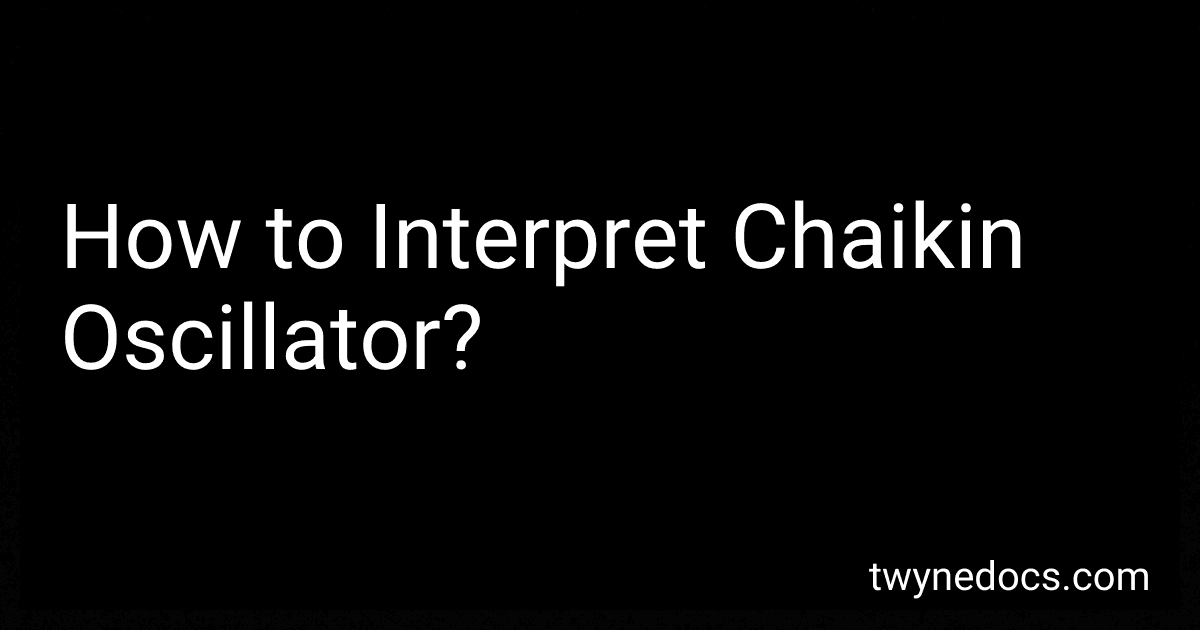 How to Interpret Chaikin Oscillator? image