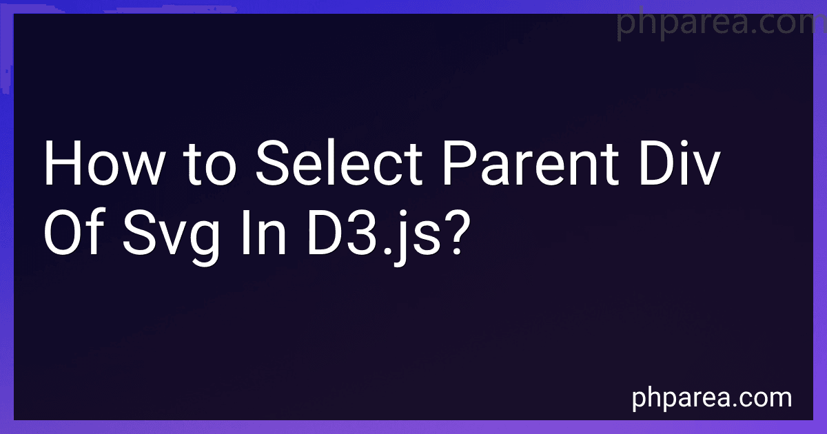 How to Select Parent Div Of Svg In D3.js? image