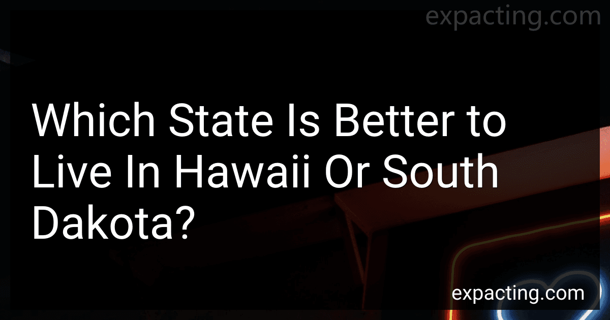Which State Is Better to Live In Hawaii Or South Dakota? preview