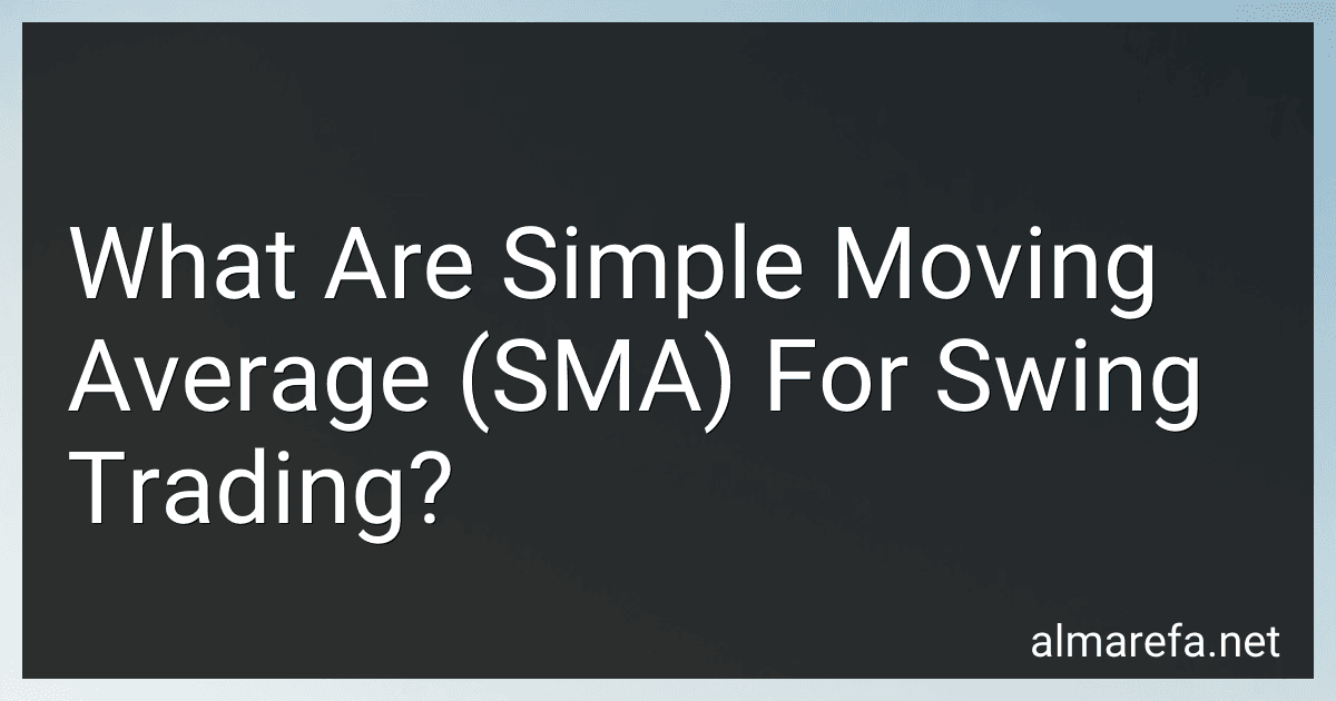 What Are Simple Moving Average (SMA) For Swing Trading? preview