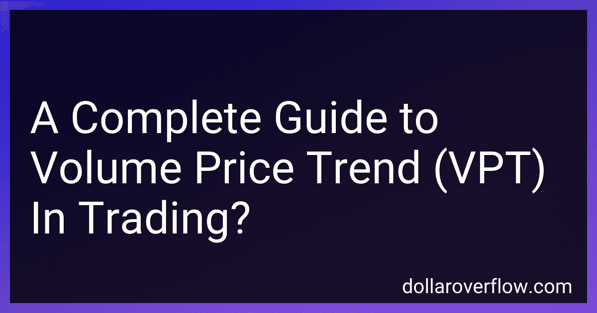 A Complete Guide to Volume Price Trend (VPT) In Trading? image