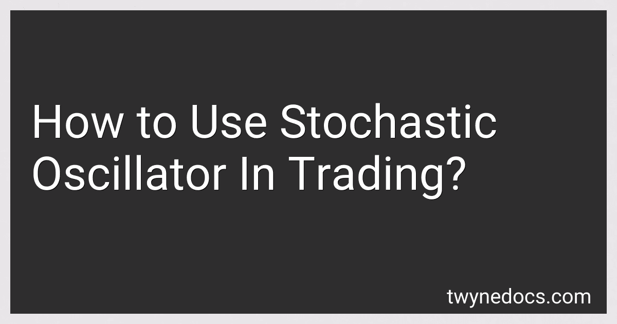 How to Use Stochastic Oscillator In Trading? image