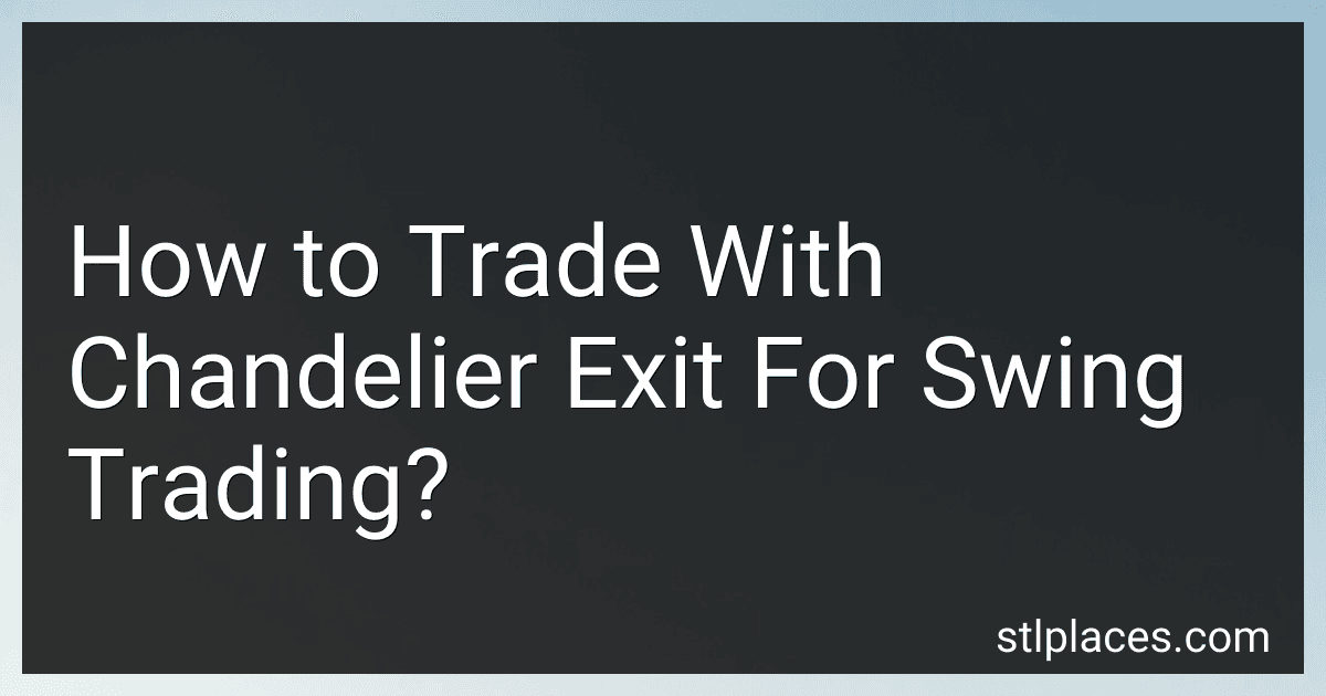 How to Trade With Chandelier Exit For Swing Trading? image