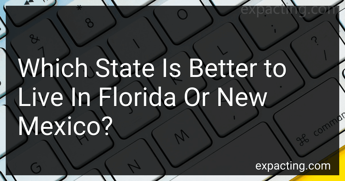 Which State Is Better to Live In Florida Or New Mexico? image