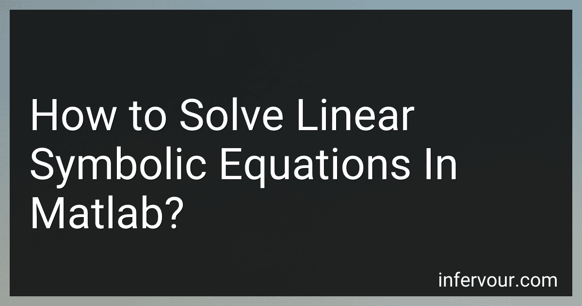 How to Solve Linear Symbolic Equations In Matlab? image