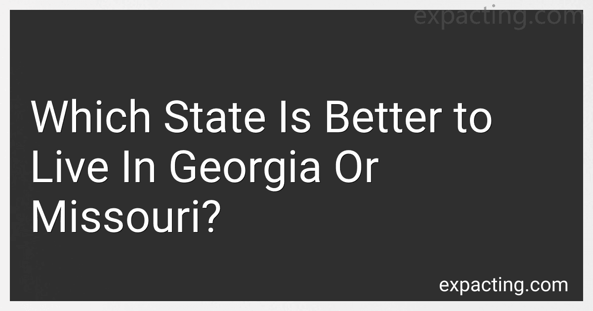 Which State Is Better to Live In Georgia Or Missouri? image