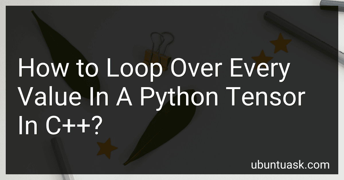 How to Loop Over Every Value In A Python Tensor In C++? image