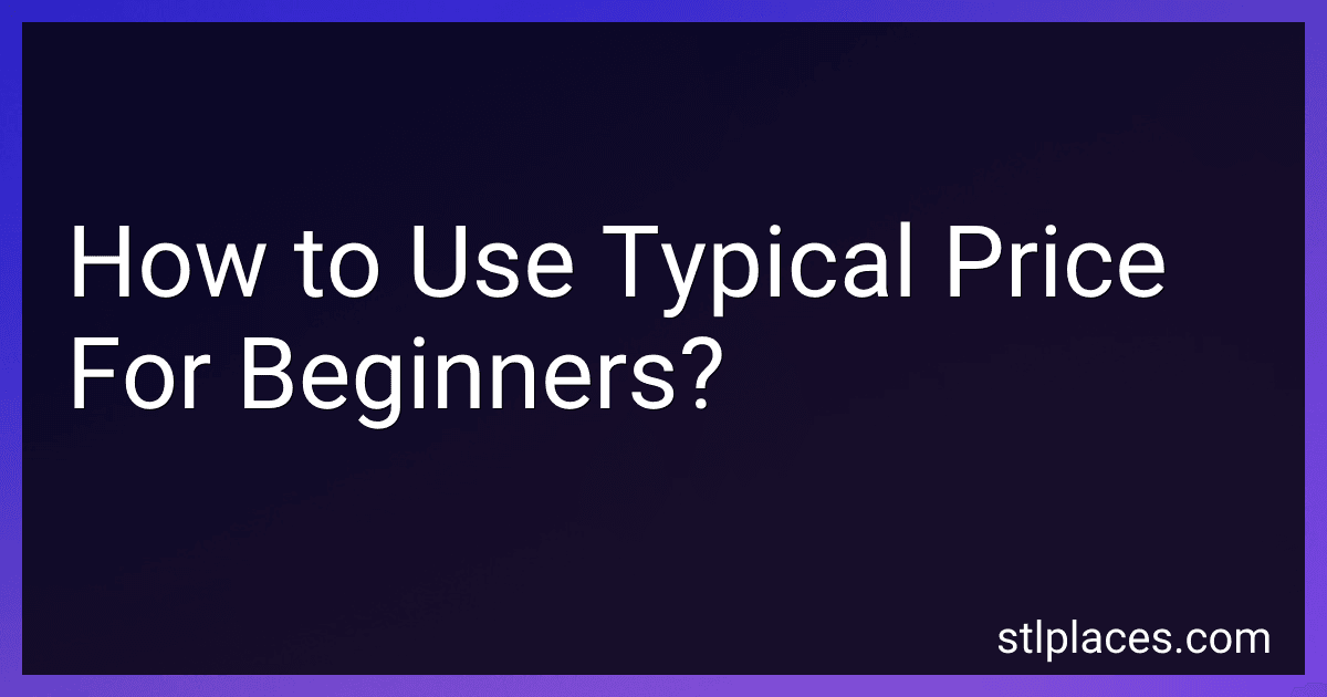 How to Use Typical Price For Beginners? image