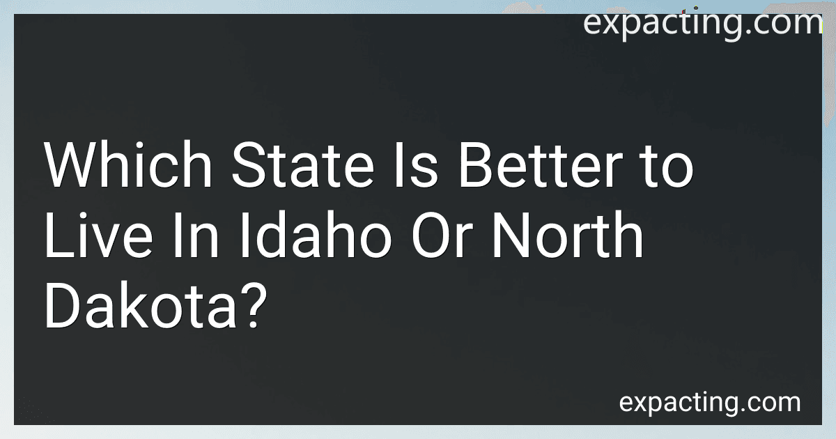 Which State Is Better to Live In Idaho Or North Dakota? preview