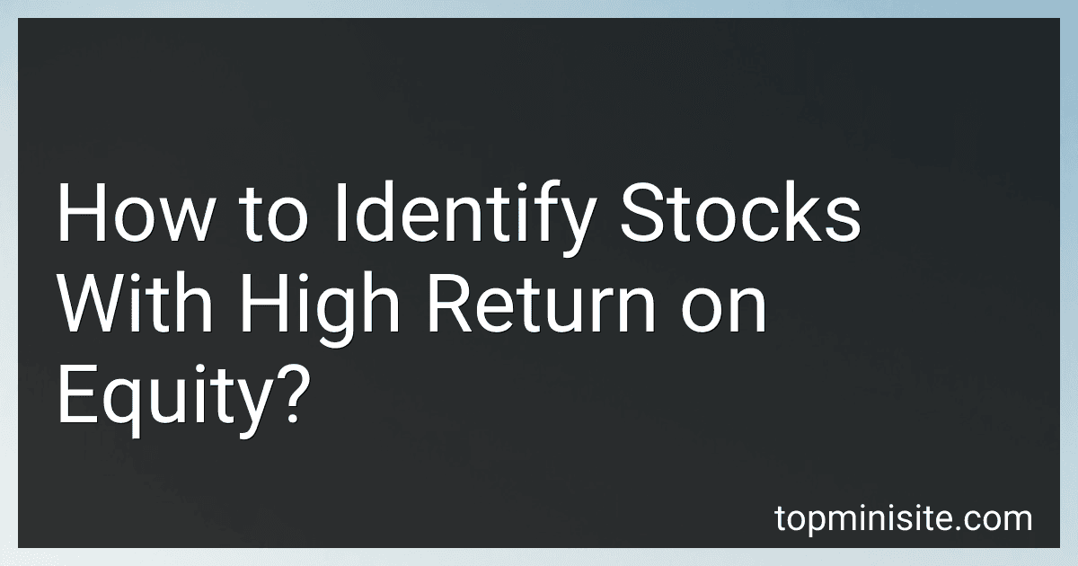 How to Identify Stocks With High Return on Equity? image