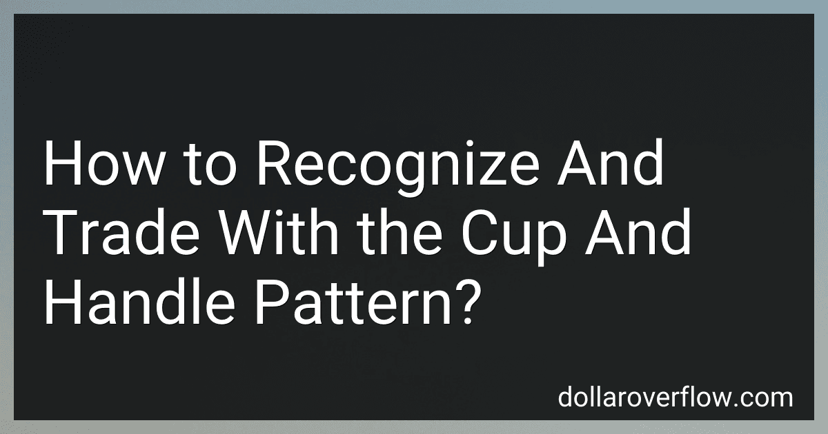 How to Recognize And Trade With the Cup And Handle Pattern? image