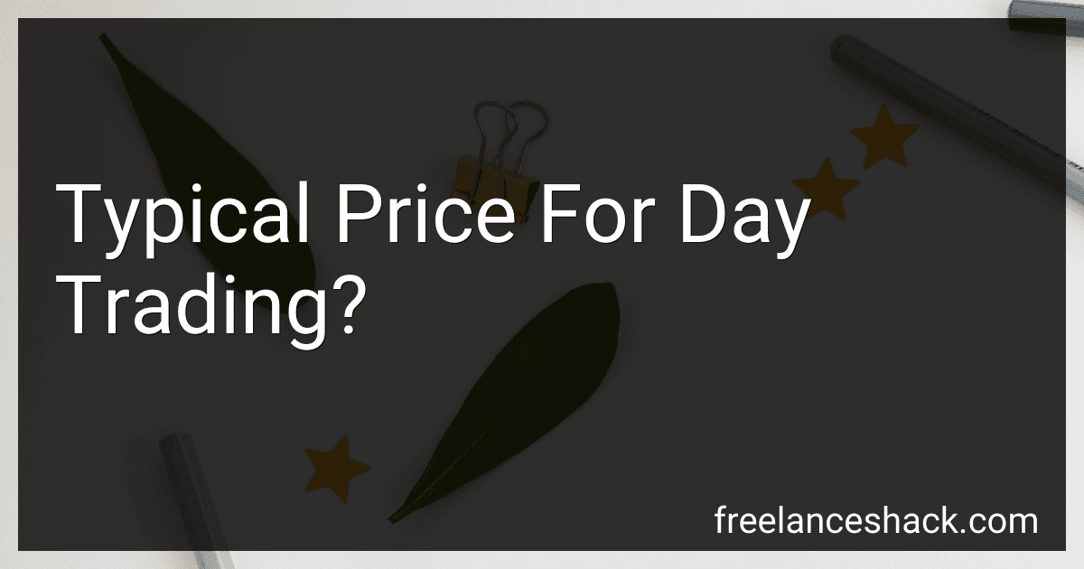 Typical Price For Day Trading? preview