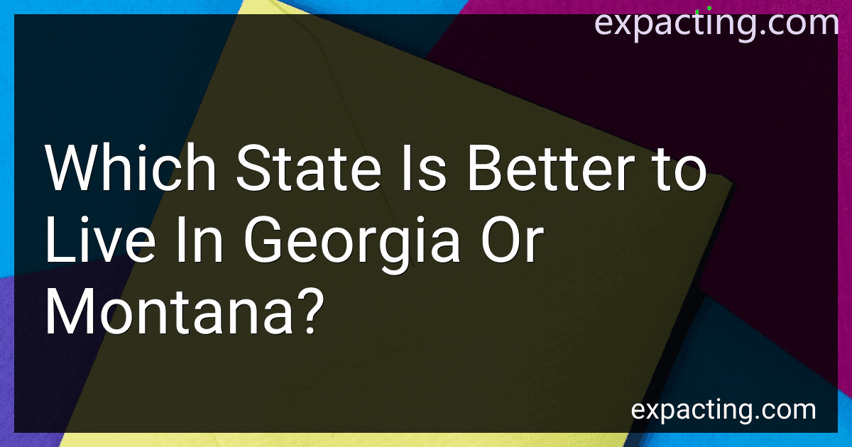 Which State Is Better to Live In Georgia Or Montana? preview
