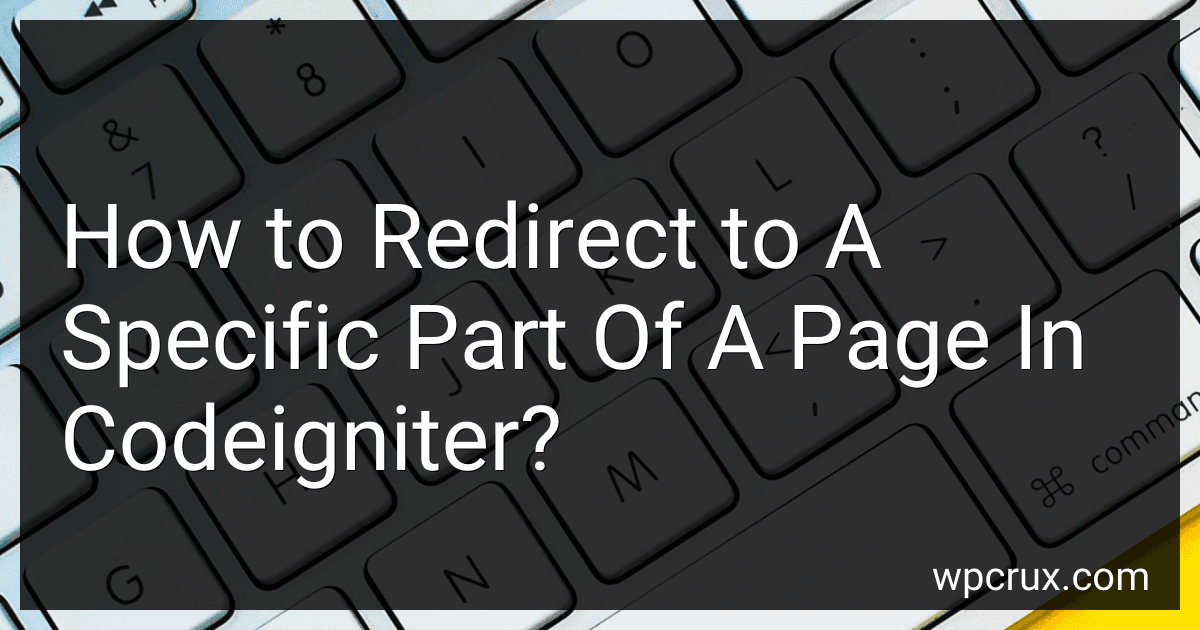 How to Redirect to A Specific Part Of A Page In Codeigniter? image