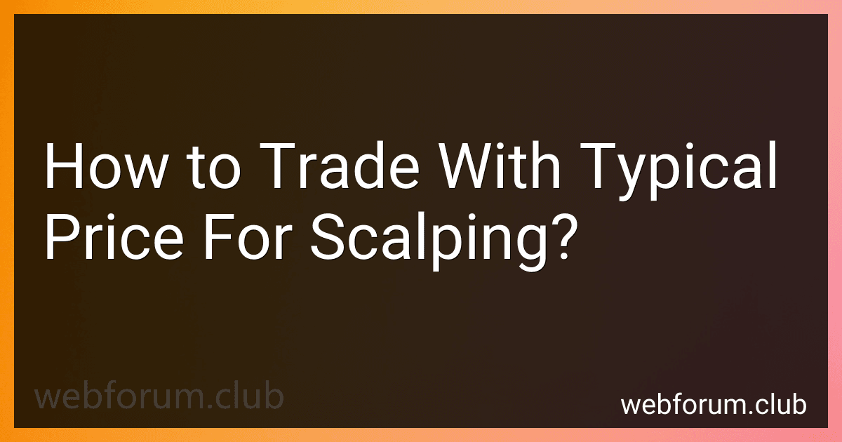 How to Trade With Typical Price For Scalping? image