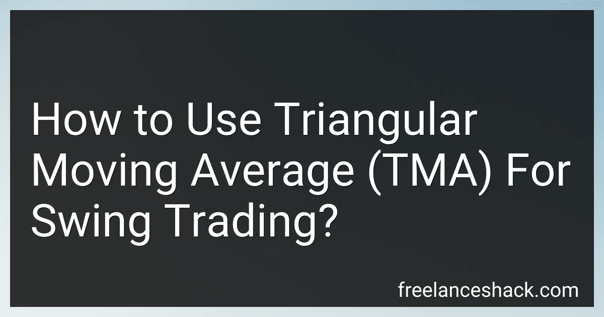How to Use Triangular Moving Average (TMA) For Swing Trading? image