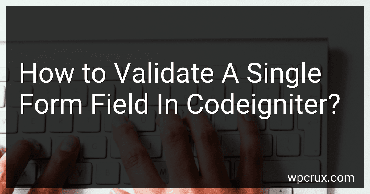 How to Validate A Single Form Field In Codeigniter? image