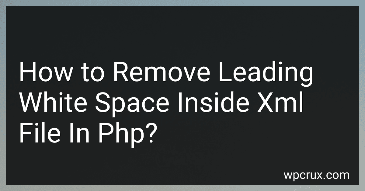 How to Remove Leading White Space Inside Xml File In Php? image