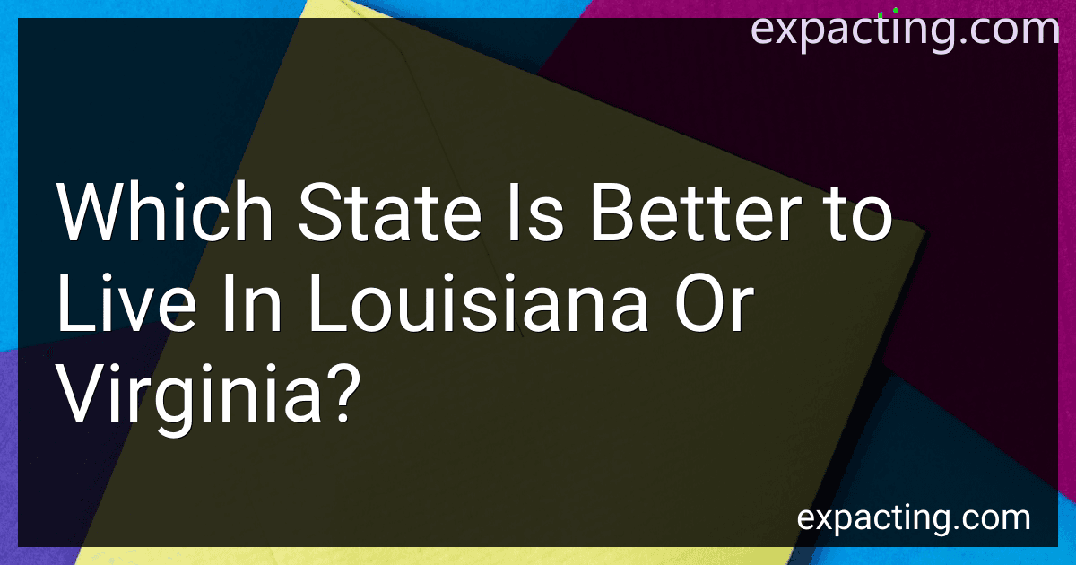 Which State Is Better to Live In Louisiana Or Virginia? preview