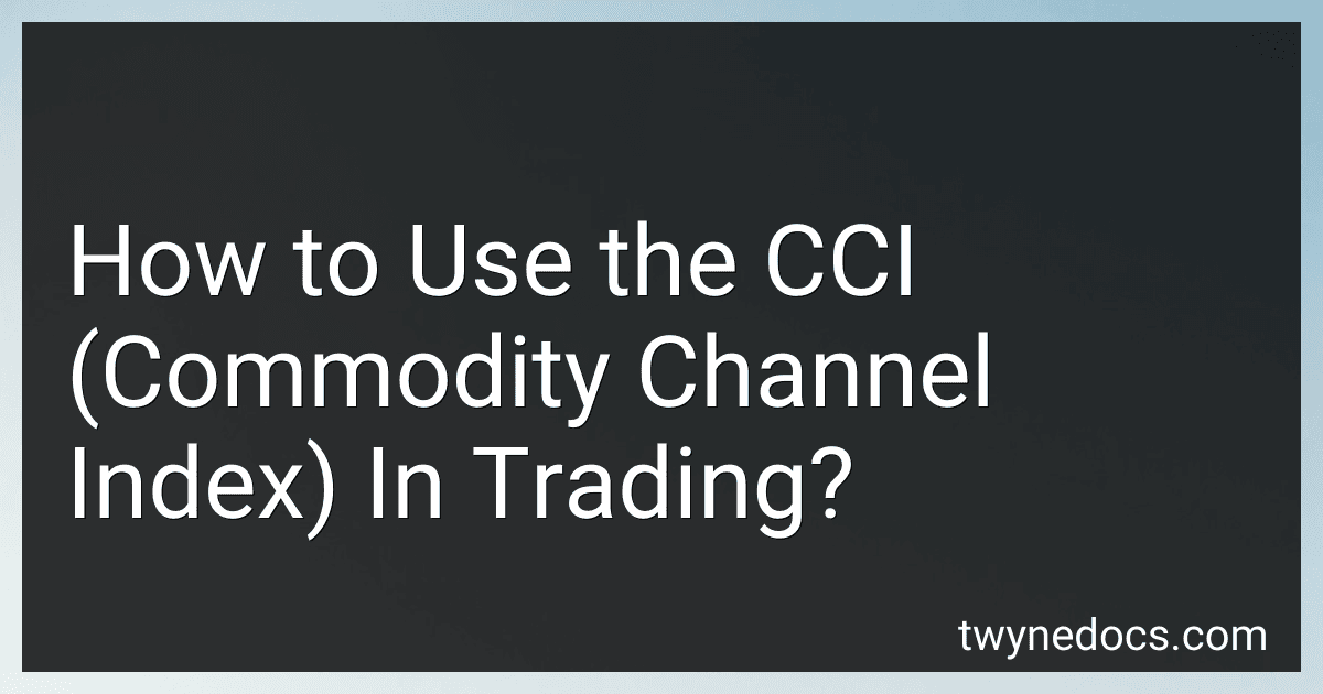 How to Use the CCI (Commodity Channel Index) In Trading? image