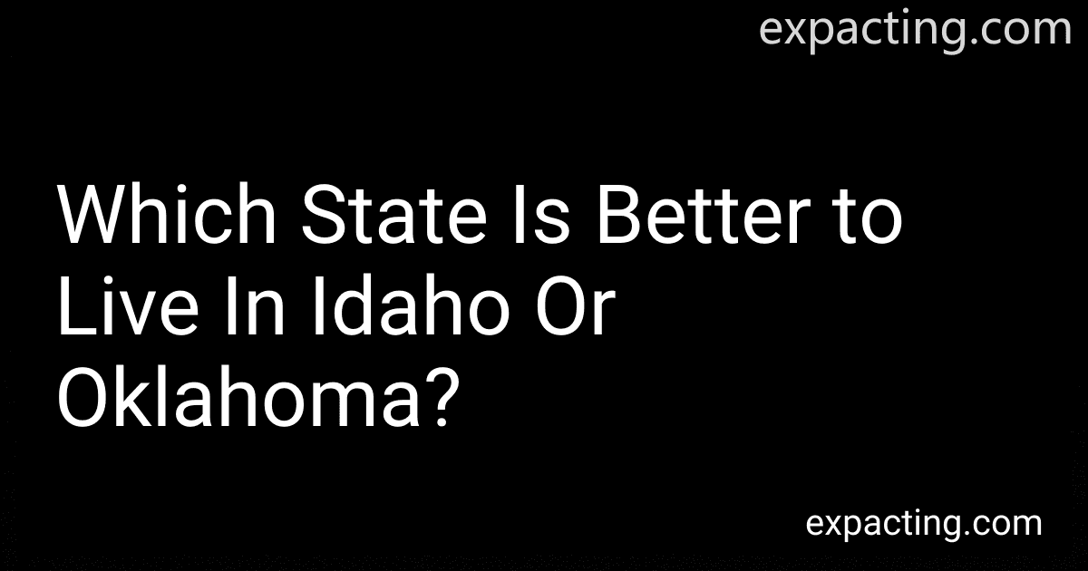 Which State Is Better to Live In Idaho Or Oklahoma? preview