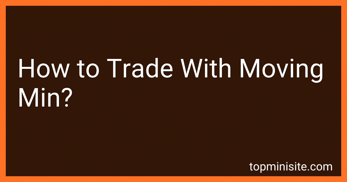 How to Trade With Moving Min? image