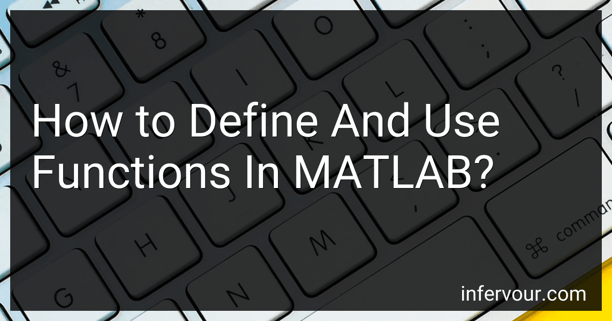 How to Define And Use Functions In MATLAB? image
