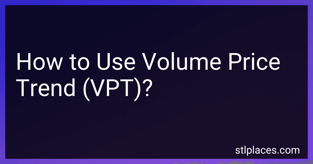 How to Use Volume Price Trend (VPT)? preview