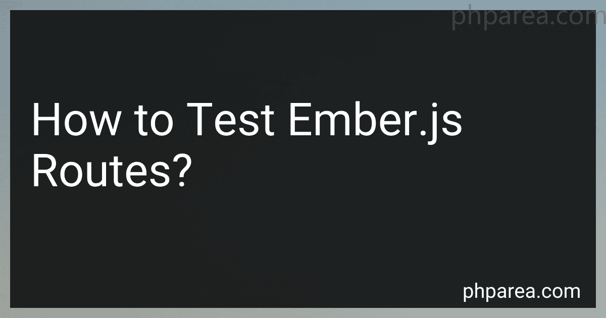How to Test Ember.js Routes? image