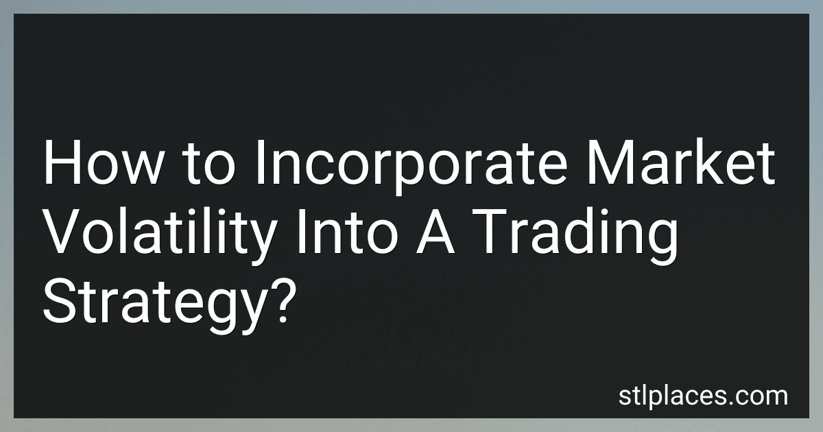 How to Incorporate Market Volatility Into A Trading Strategy? preview