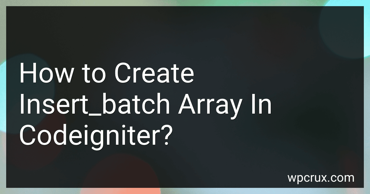 How to Create Insert_batch Array In Codeigniter? image