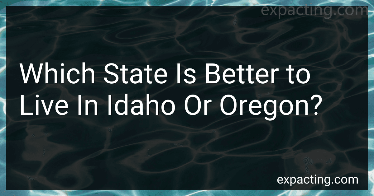 Which State Is Better to Live In Idaho Or Oregon? preview