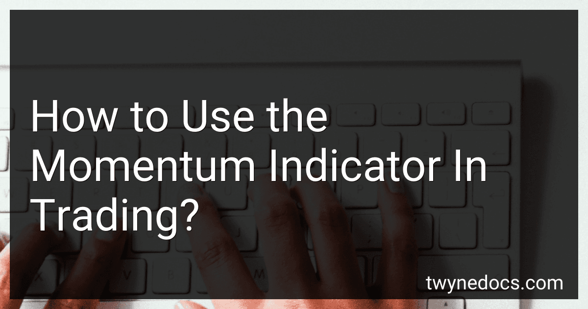 How to Use the Momentum Indicator In Trading? image