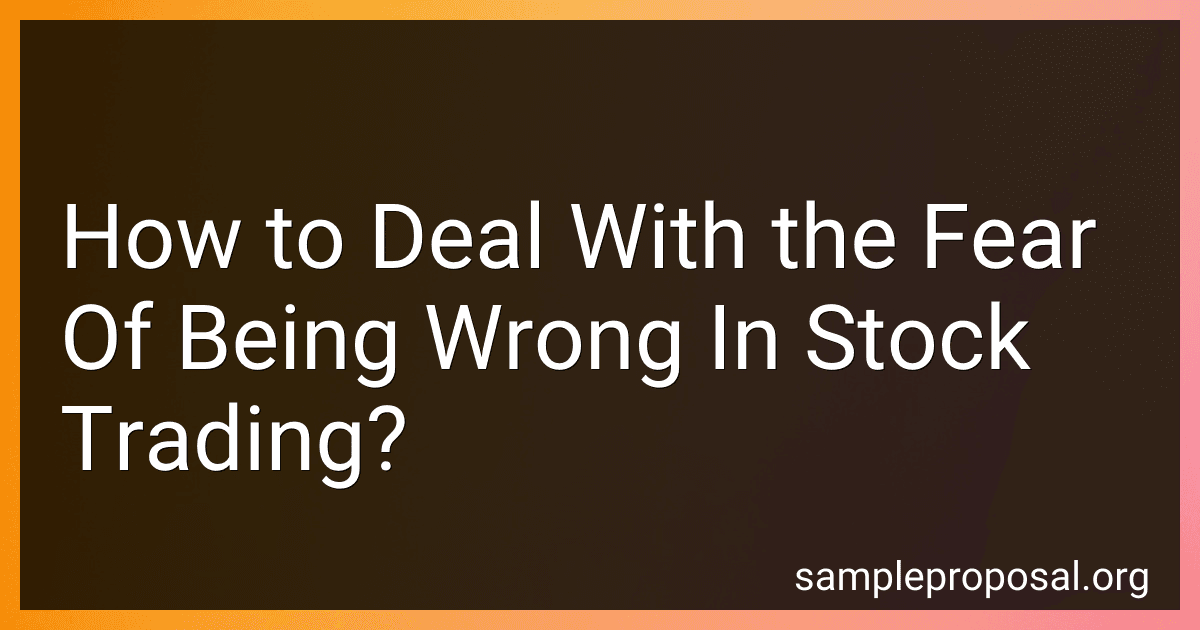 How to Deal With the Fear Of Being Wrong In Stock Trading? image