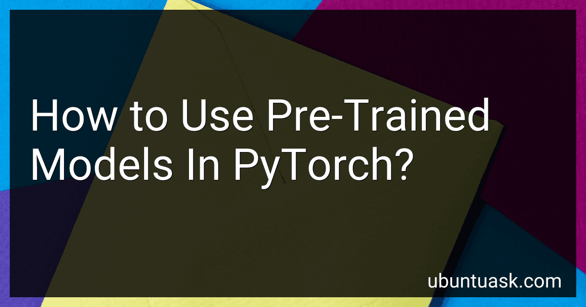 How to Use Pre-Trained Models In PyTorch? image