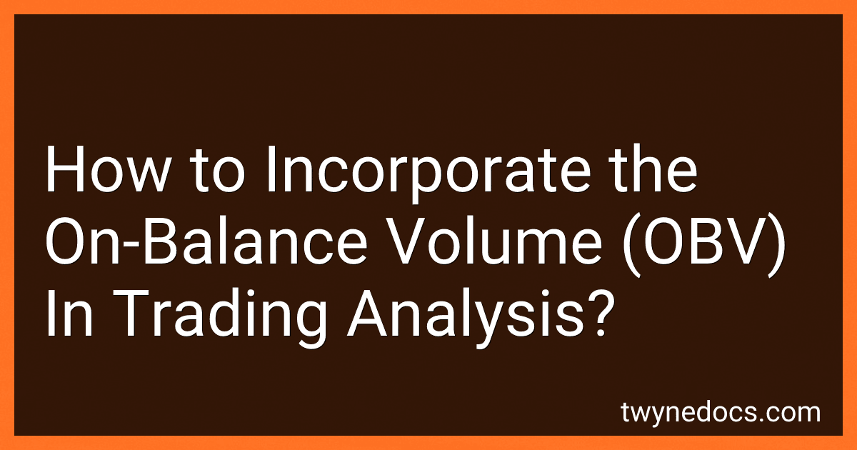 How to Incorporate the On-Balance Volume (OBV) In Trading Analysis? image