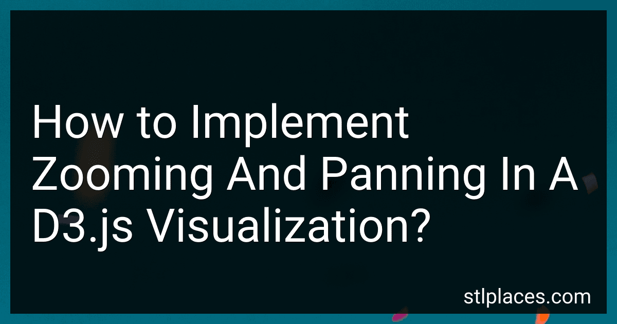 How to Implement Zooming And Panning In A D3.js Visualization? preview