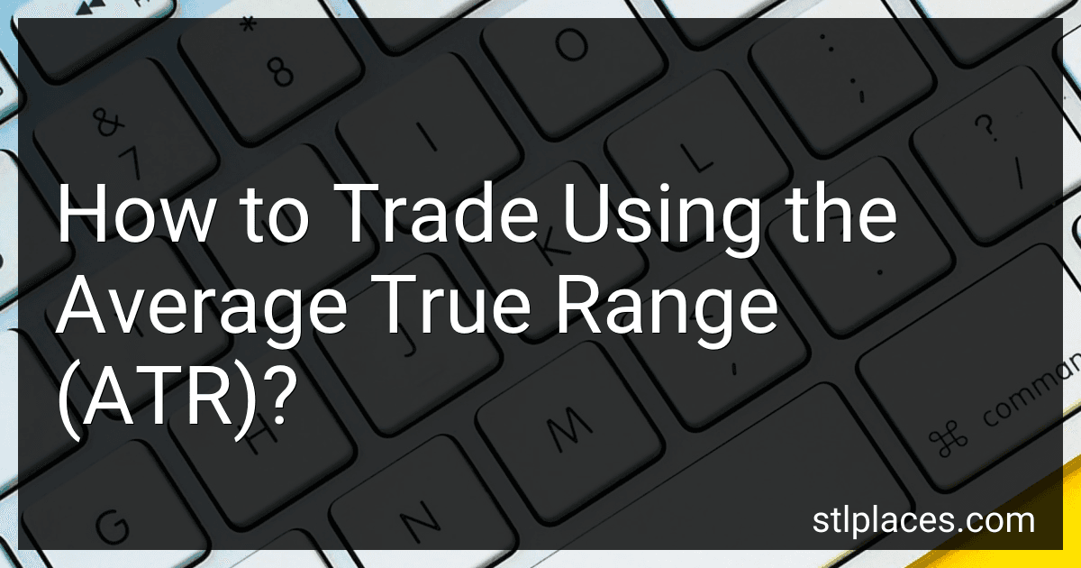 How to Trade Using the Average True Range (ATR)? preview