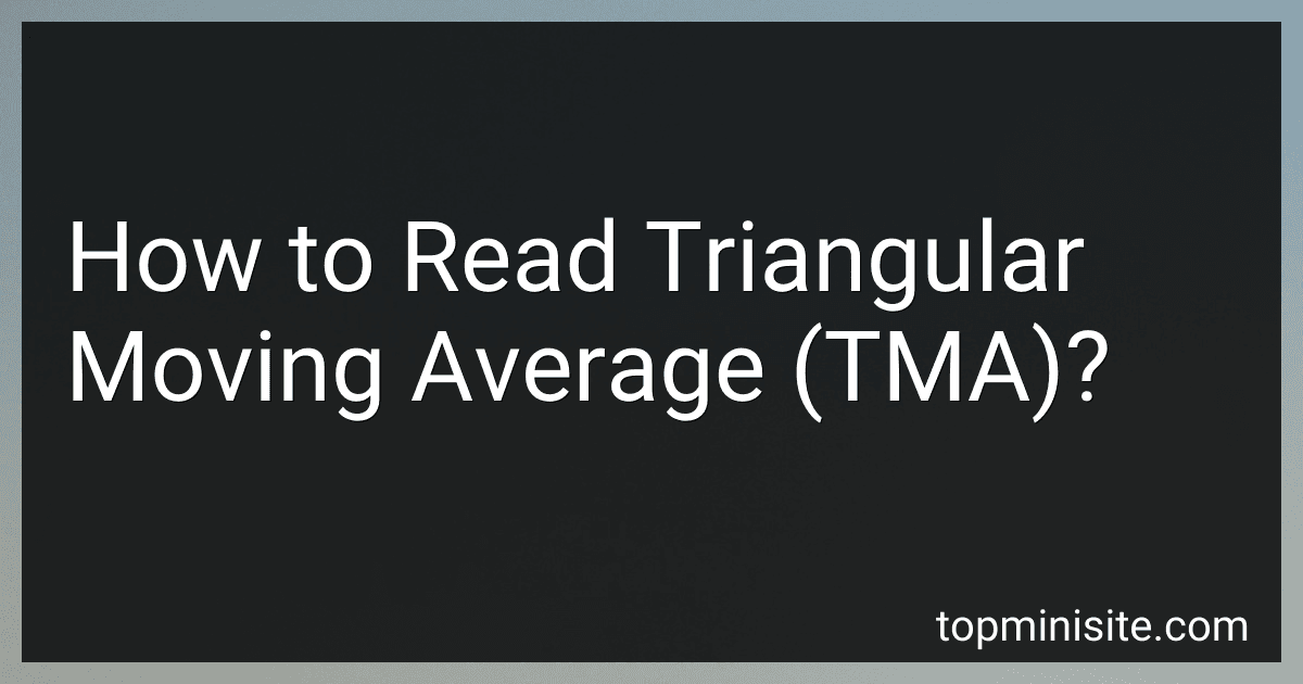 How to Read Triangular Moving Average (TMA)? image