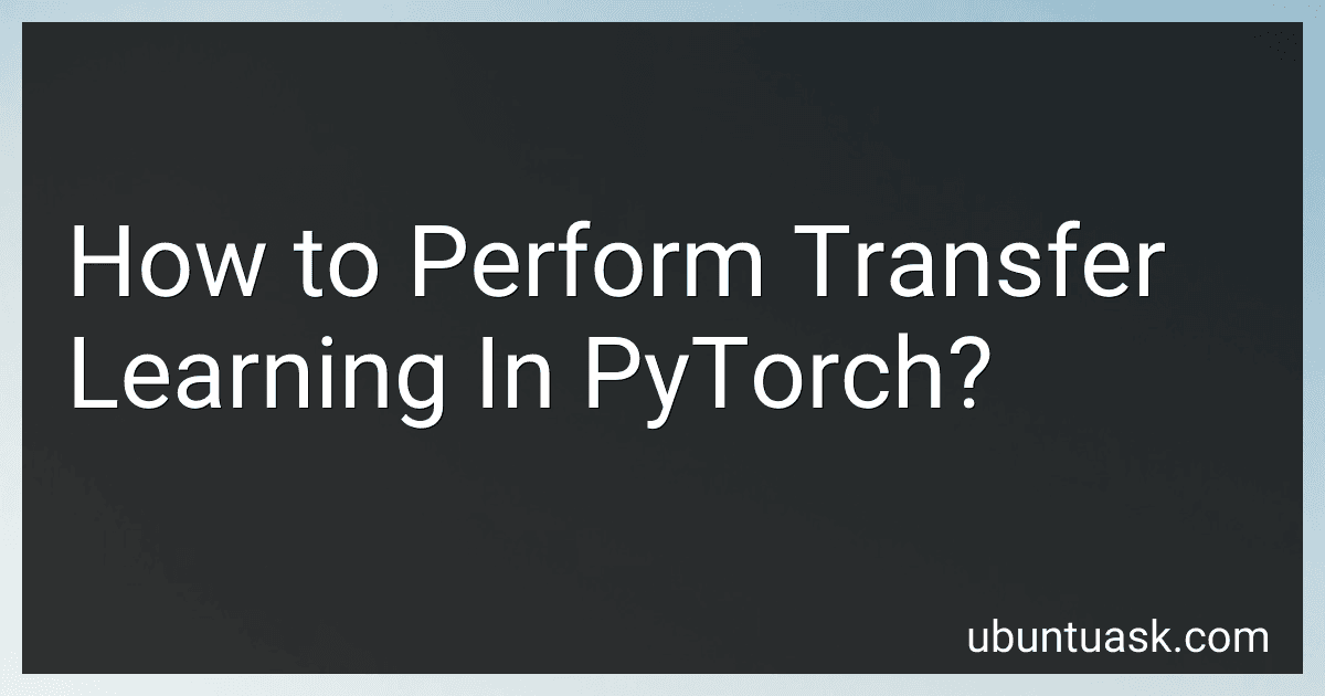 How to Perform Transfer Learning In PyTorch? image