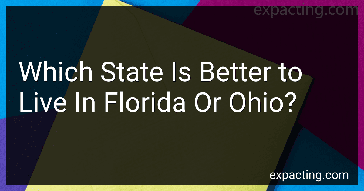Which State Is Better to Live In Florida Or Ohio? preview