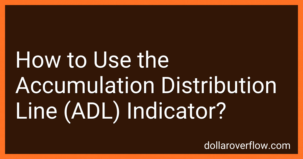 How to Use the Accumulation Distribution Line (ADL) Indicator? image