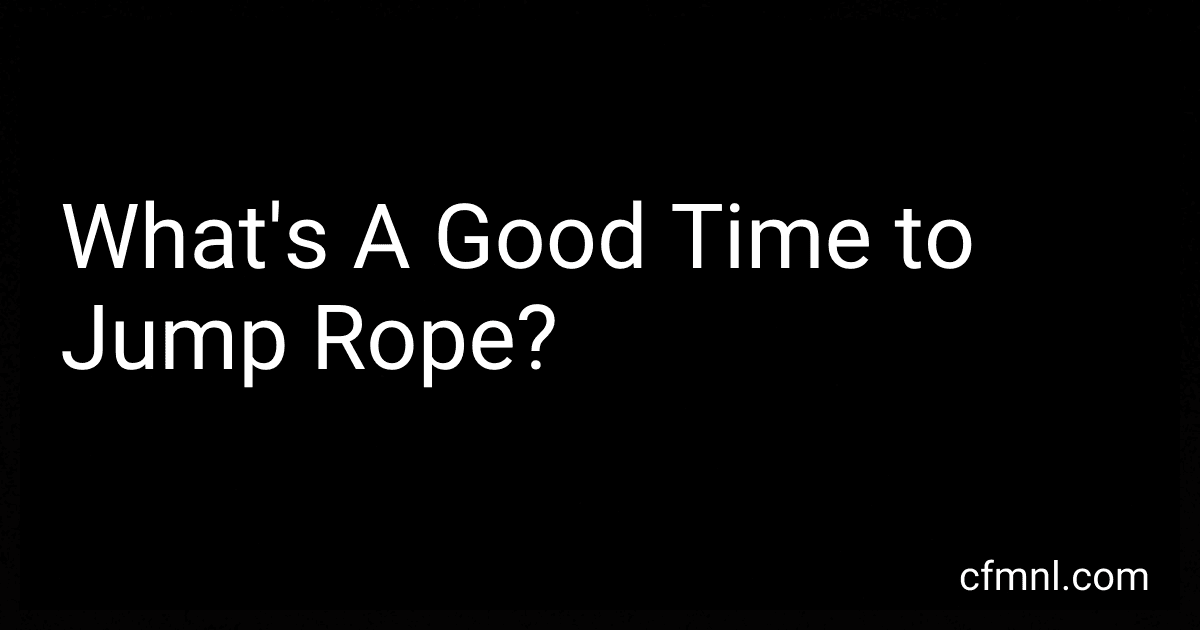 What's A Good Time to Jump Rope? preview