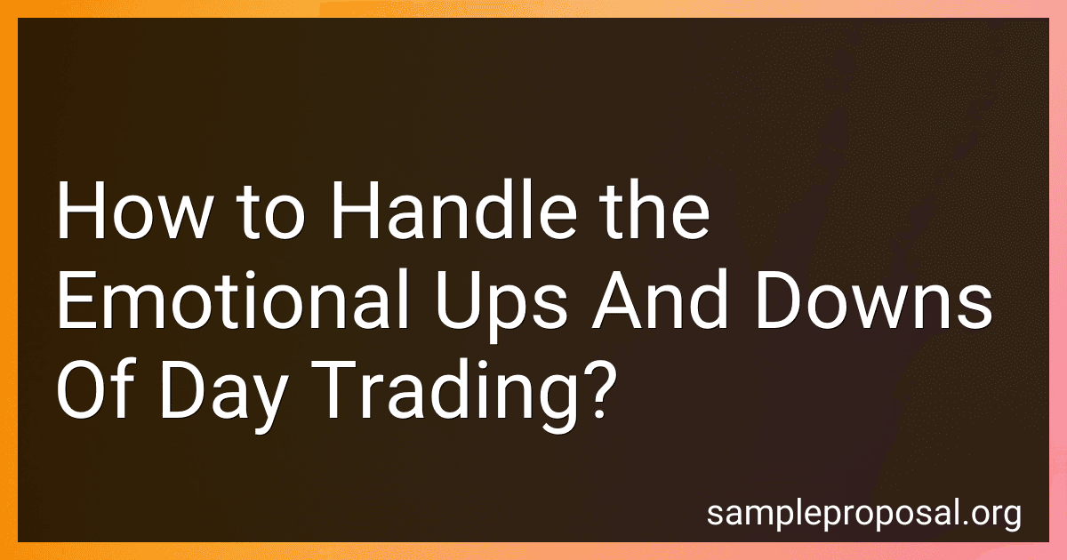 How to Handle the Emotional Ups And Downs Of Day Trading? image