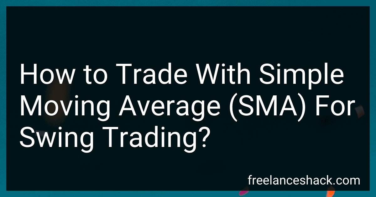 How to Trade With Simple Moving Average (SMA) For Swing Trading? image