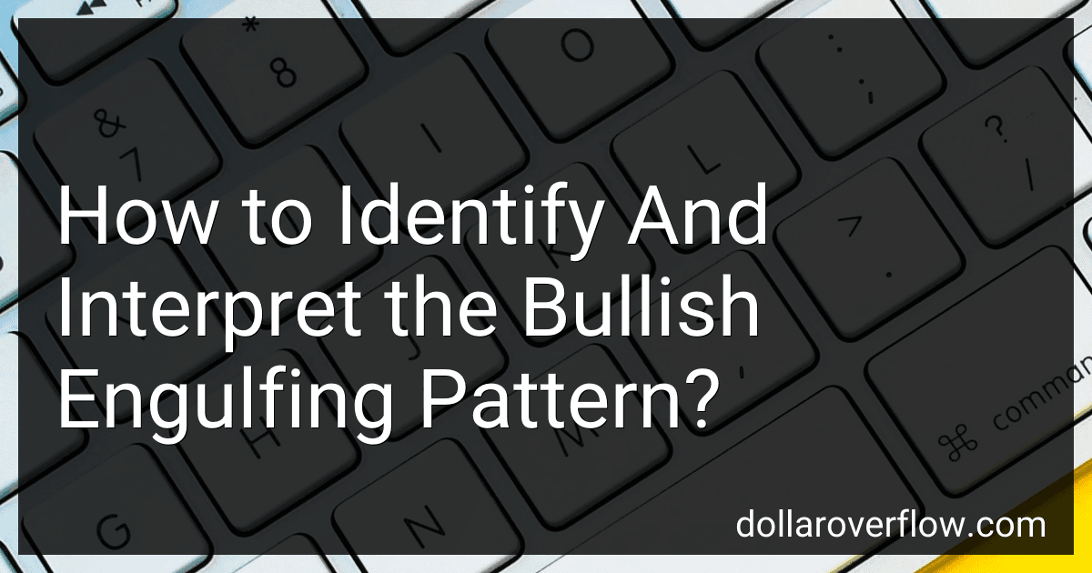 How to Identify And Interpret the Bullish Engulfing Pattern? image