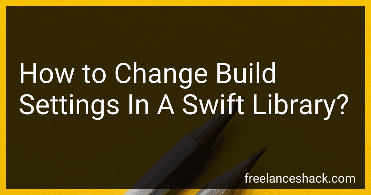 How to Change Build Settings In A Swift Library? preview
